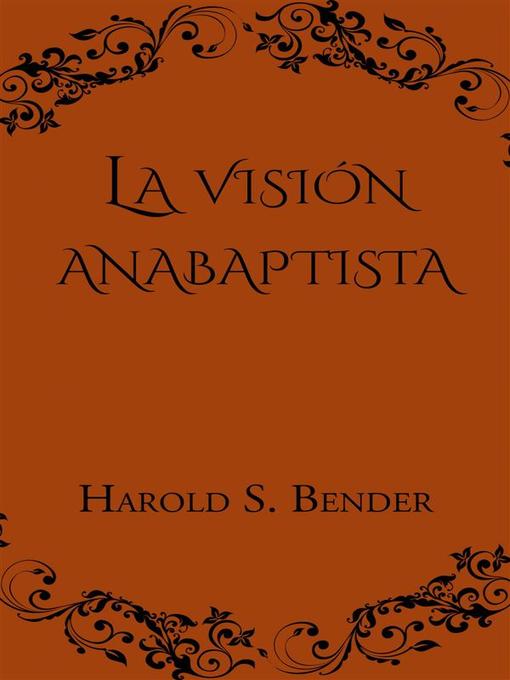 Title details for La Visión Anabaptista by CrossReach Publications - Available